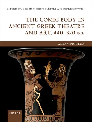 cover image of The Comic Body in Ancient Greek Theatre and Art, 440-320 BCE